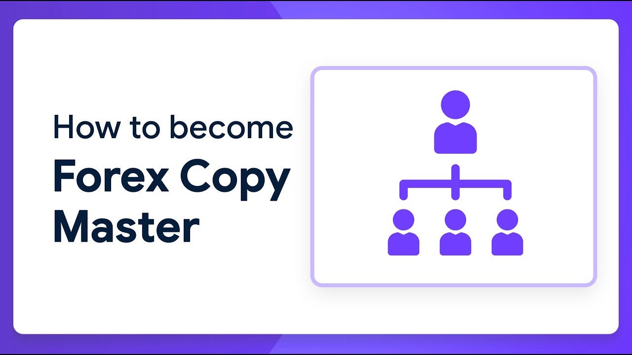 How to become a Forex Copy Master