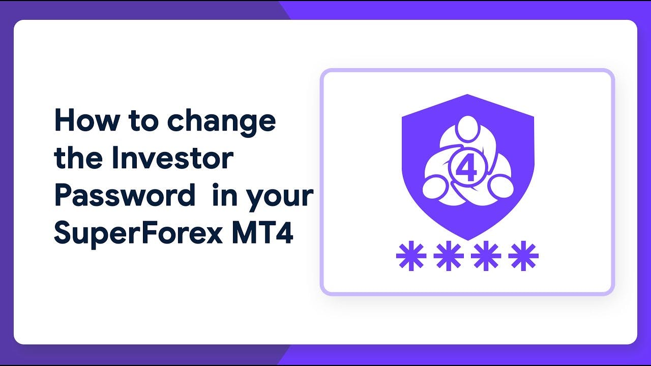 change the Investor Password in your SuperForex MT4